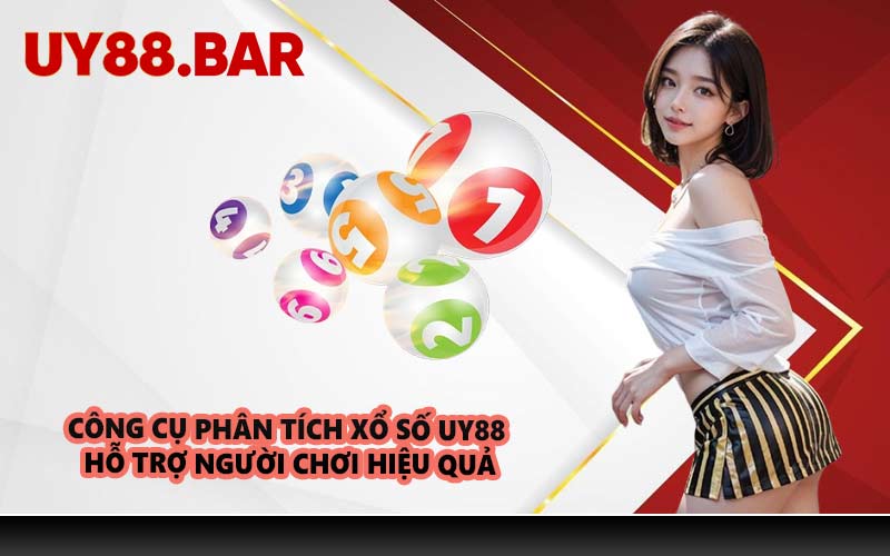 Công Cụ Phân Tích Xổ Số UY88 Hỗ Trợ Người Chơi Hiệu Quả