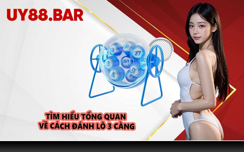 Những yếu tố quan trọng khi tìm hiểu cách đánh 3 càng