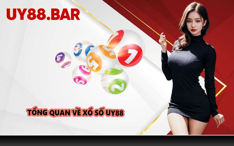 Tổng Quan Về Xổ Số UY88